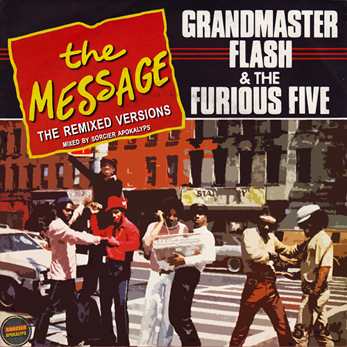 Wesh Conexion - Grandmaster Flash & The Furious 5 - The Message (the remixed versions) (by Sorcier Apokalyps)